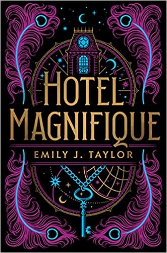 Hotel Magnifique by Emily J. Taylor