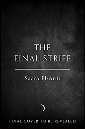 The Final Strife by Saara El-Arifi