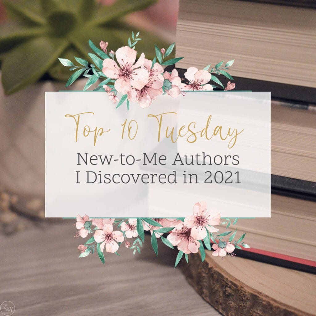 Top Ten Tuesday NewtoMe Authors I Discovered in 2021
